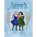 Anne's Tragical Tea Party: Inspired by Anne of Green Gables