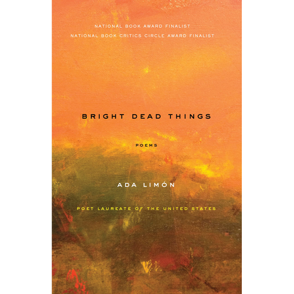 Bright Dead Things: Poems