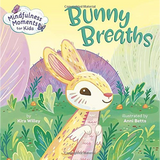 Mindfulness Moments for Kids: Bunny Breaths