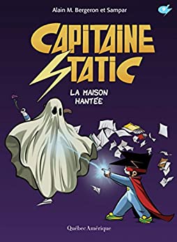 Captaine Static: La Maison hantée