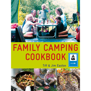 The Family Camping Cookbook Delicious, Easy-to-Make Food the Whole Family Will Love