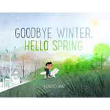 Goodbye Winter, Hello Spring