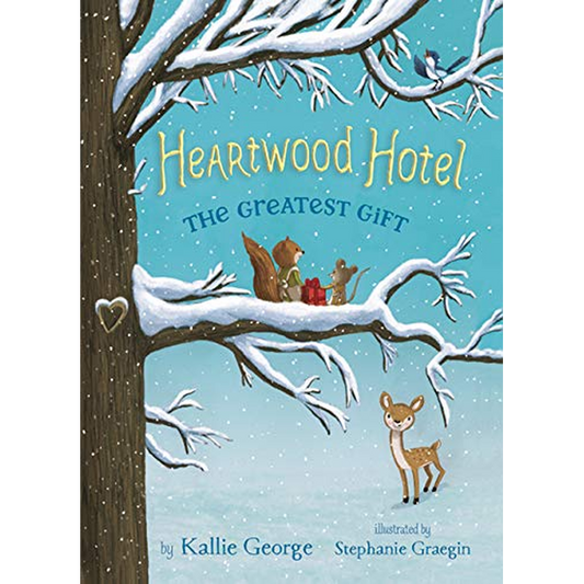 Heartwood Hotel Book 2: The Greatest Gift