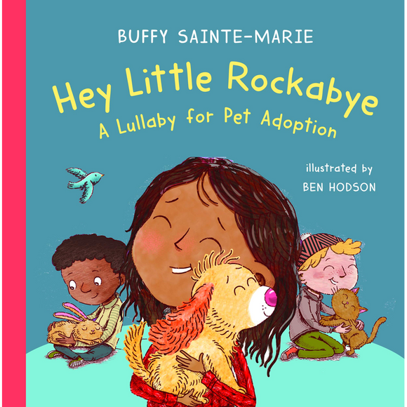 Hey Little Rockabye: A Lullaby for Pet Adoption