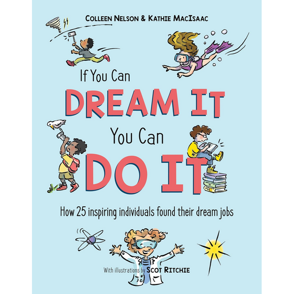 If You Can Dream It, You Can Do It: How 25 inspiring individuals found their dream jobs