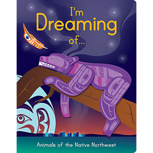 I am dreaming of... Animals of the Native Northwest