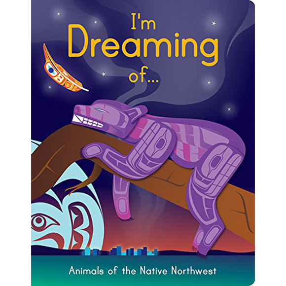 I am dreaming of... Animals of the Native Northwest
