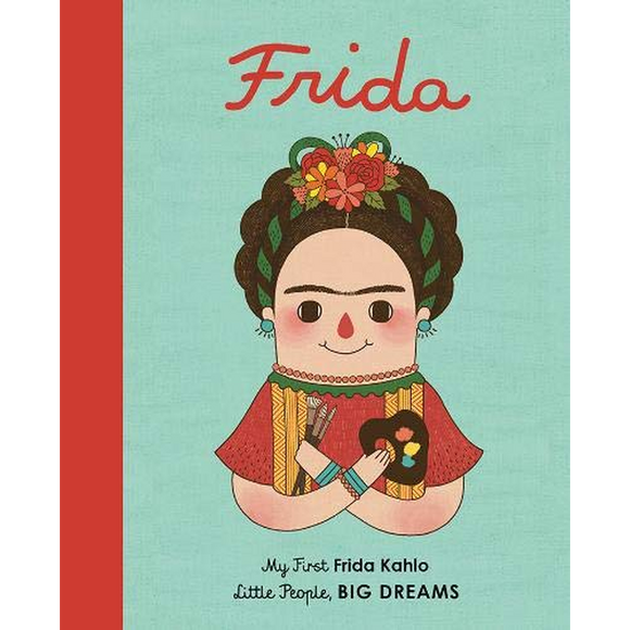 Little People, Big Dreams: Frida