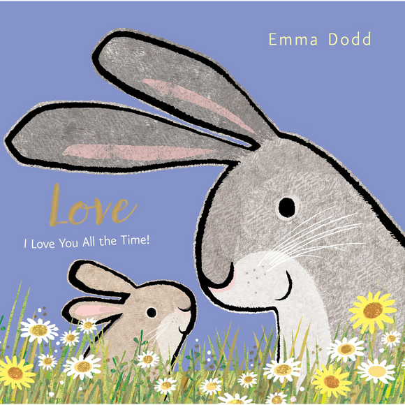 Love - I love you all the time!