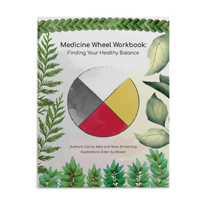 Medicine Wheel Workbook: Finding Your Healthy Balance