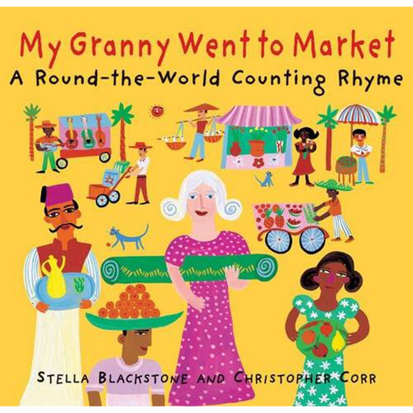 My Granny went to Market: A Round-the-World Counting Rhyme