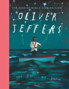 Oliver Jeffers The Working Mind and Drawing Hand