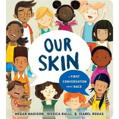 Our Skin: A First Conversation About Race