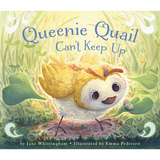 Queenie Quail Can't Keep Up