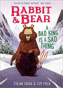 Rabbit & Bear: A Bad King Is a Sad Thing (Volume 5)