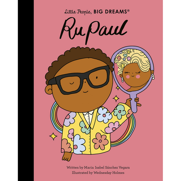 Little People, Big Dreams: Ru Paul