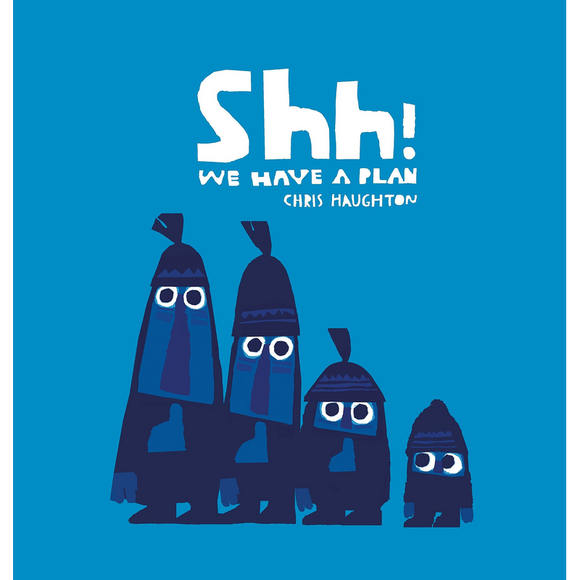 Shh! We have a plan