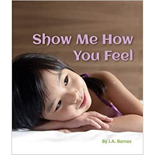 Show Me How You Feel: