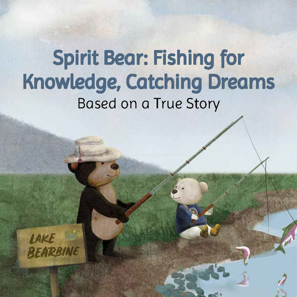 Spirit Bear: Fishing for Knowledge, Catching Dreams