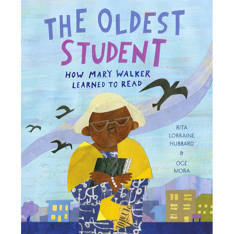 The Oldest Student: How Mary Walker Learned to Read