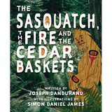 The Sasquatch, the Fire and the Cedar Baskets