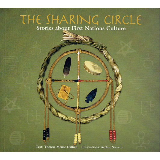 The Sharing Circle -Stories about First Nations Culture