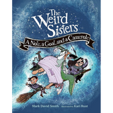 The Weird Sisters: A Note, a Goat, and a Casserole