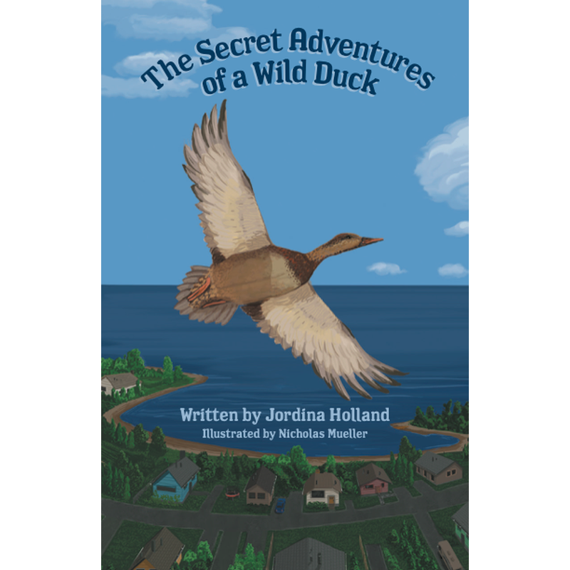 The Secret Adventures of a Wild Duck