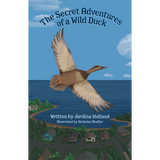 The Secret Adventures of a Wild Duck