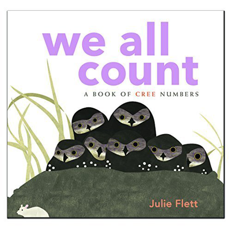 We All Count: A Book of Cree Numbers