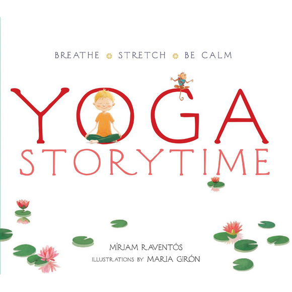 Yoga Storytime: Breathe - Stretch - Be Calm